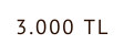3 000 Tl
